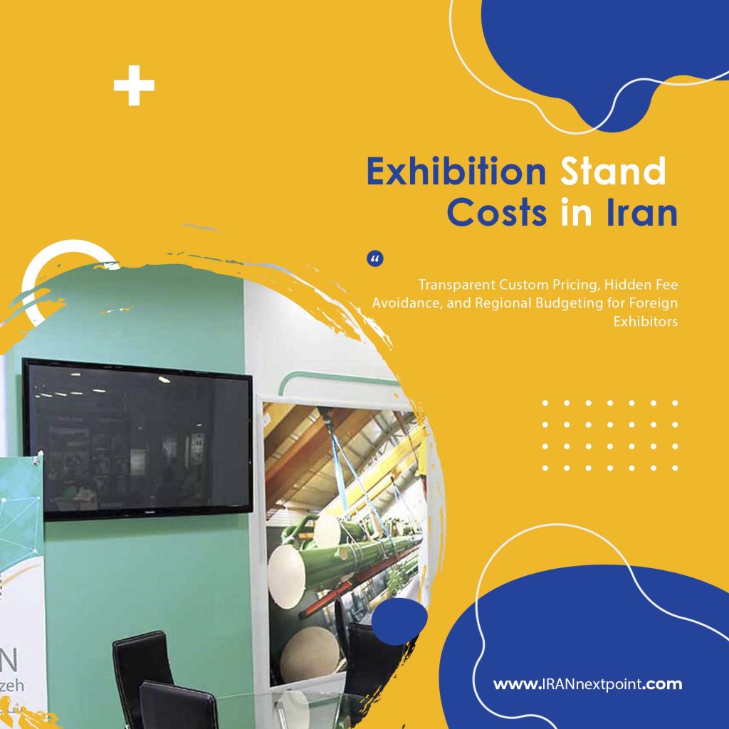 exhibition stand construction costs in iran financial guide